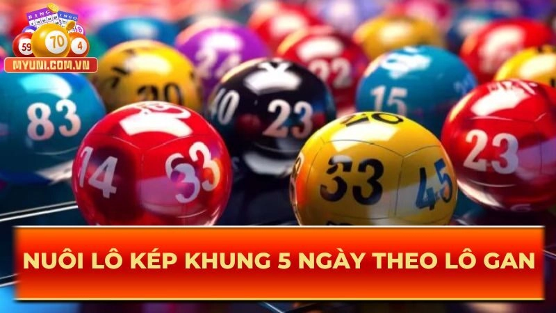 Danh-lo-kep-khung-5-ngay-theo-lo-gan