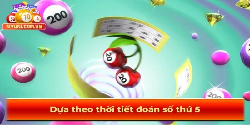 Dua-theo-thoi-tiet-doan-so-thu-5